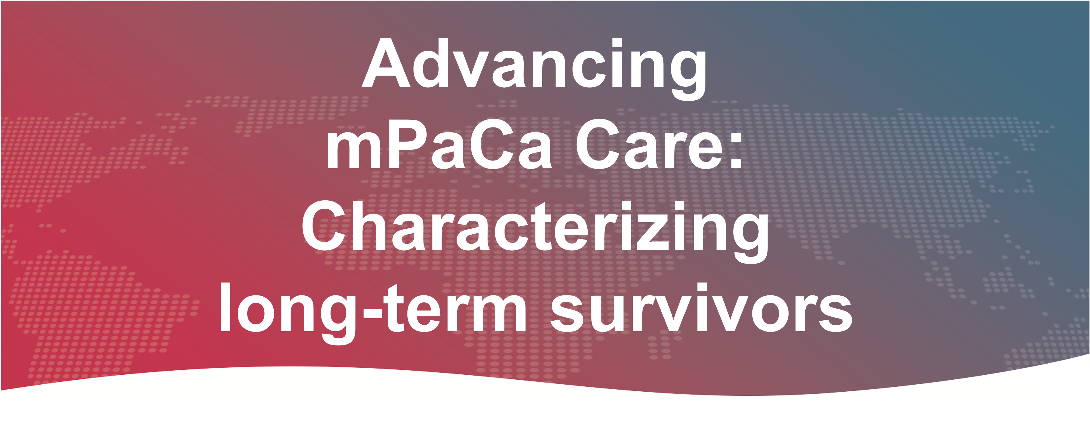 BRIDGE Webinar | Advancing mPaCa Care: Characterizing long-term survivors